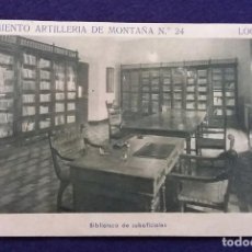 Postales: POSTAL DE LOGROÑO. REGIMIENTO ARTILLERIA DE MONTAÑA N°24. BIBLIOTECA DE SUBOFICIALES. AÑOS 40