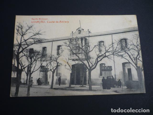 Postales: LOGRO&Ntilde;O CUARTEL DE ARTILLERIA - Foto 1