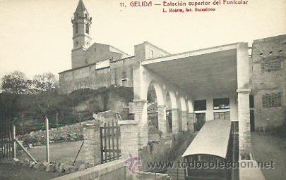 Postales: 11. Gelida. Estaci&oacute;n superior del Funicular. - Foto 1
