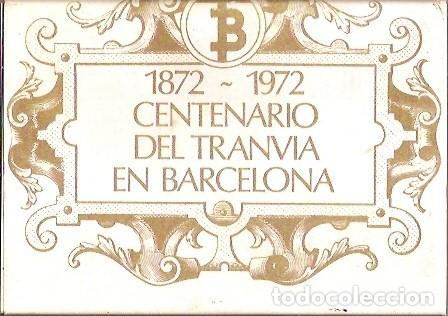 Postales: BLOC DE 56 POSTALES 1872 1972 CENTENARIO DEL TRANVIA EN BARCELONA - Foto 1 - 63335988