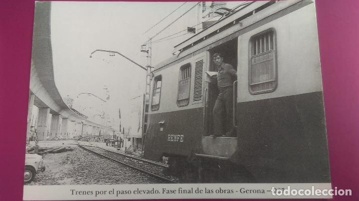 TRENES POR EL PASEO ELEVADO FASE FINAL DE LAS OBRAS GERONA GIRONA RENFE (Postales - Postales Temáticas - Trenes y Tranvías)