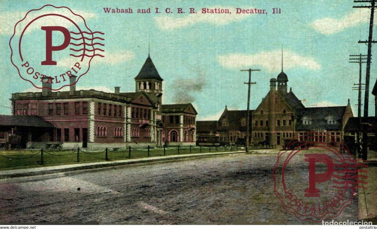 Postales: WABASH AND ICRR STATION DECATUR ILLINOIS RAILROAD USA TREN TRAIN TREIN.