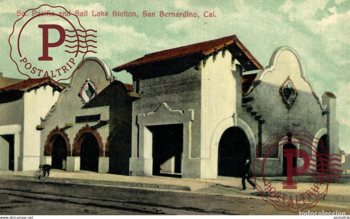 Postales: SO PACIFIC AND SALT LAKE STATION SAN BERNARDINO CALIFORNIA RAILROAD USA TREN TRAIN TREIN.