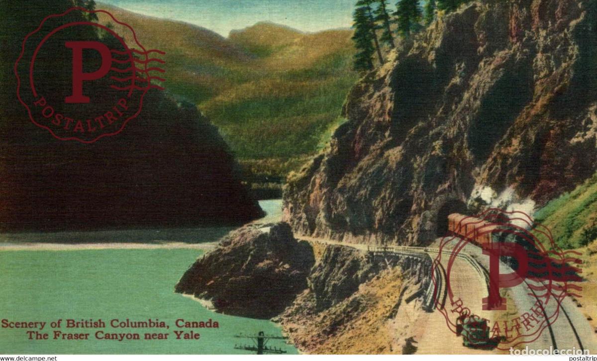Postales: THE FRASER CANYON NEAR YALE RAILWAY BRITISH COLUMBIA CANADA TREN TRAIN TREIN.