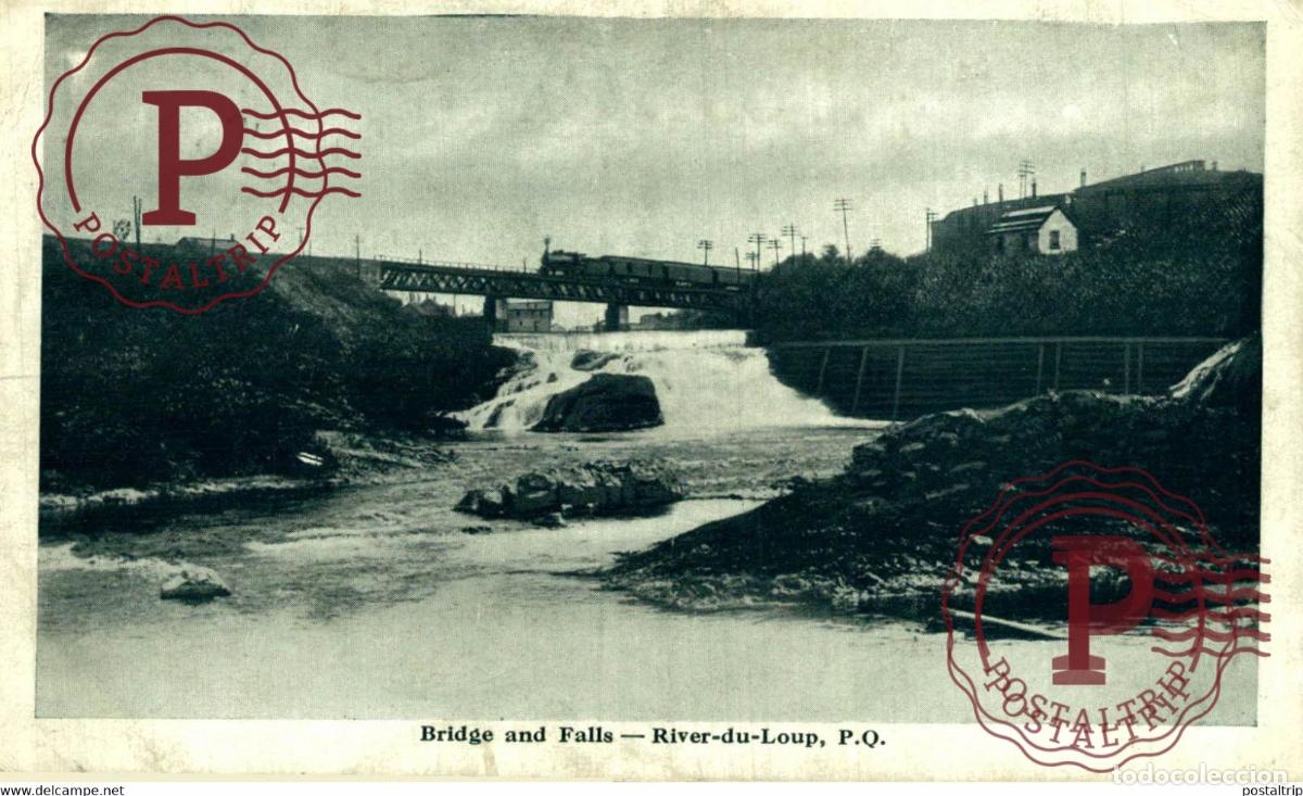 Postales: BRIDGE AND FALLS RIVER DU LOUP QUEBEC CANADA TREN TRAIN TREIN.