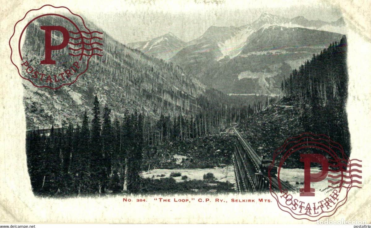 Postales: THE LOOP C P RAILWAY SELKIRK CANADA TREN TRAIN TREIN.