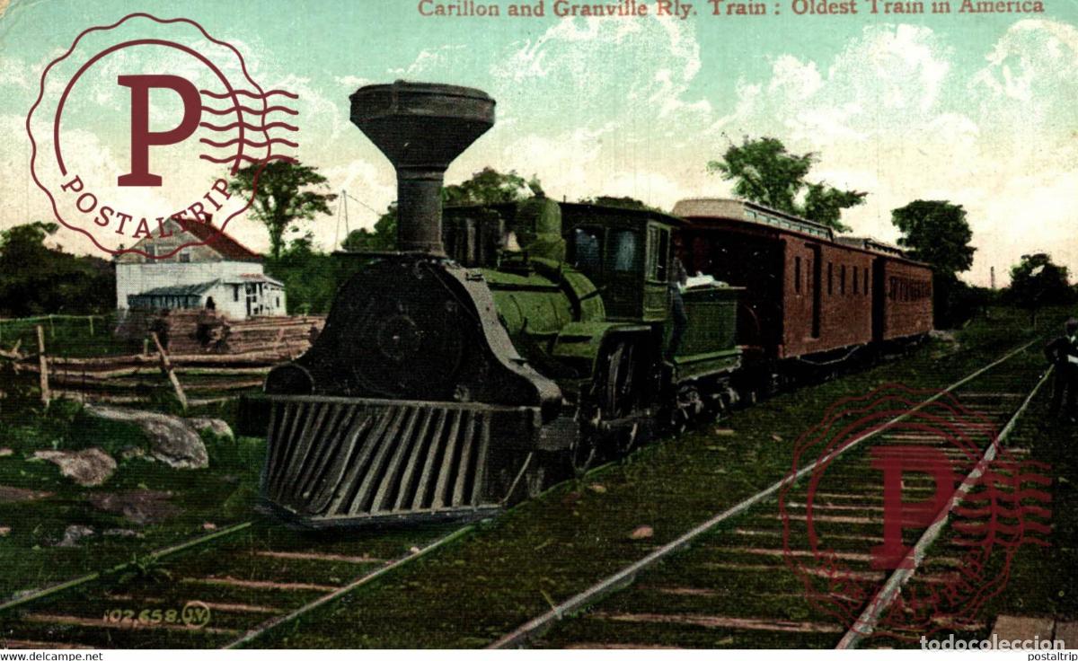 Postcards: CARILLON AND GRANVILLE RAILWAY TRAIN OLDEST TRAIN IN AMERICA RAILWAY TREN TRAIN TREIN.