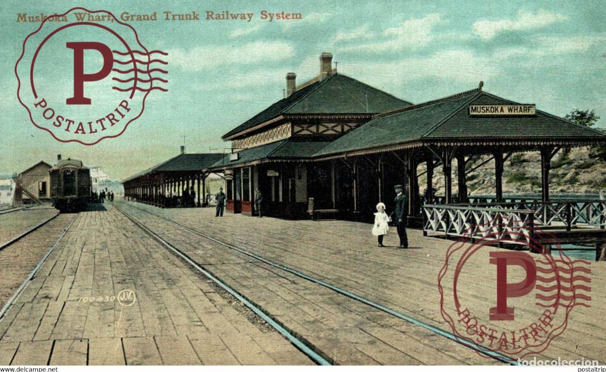 Postcards: Muskoka Wharf, Grand Trunk Railway System ONTARIO CANADA RAILWAY TREN TRAIN TREIN.