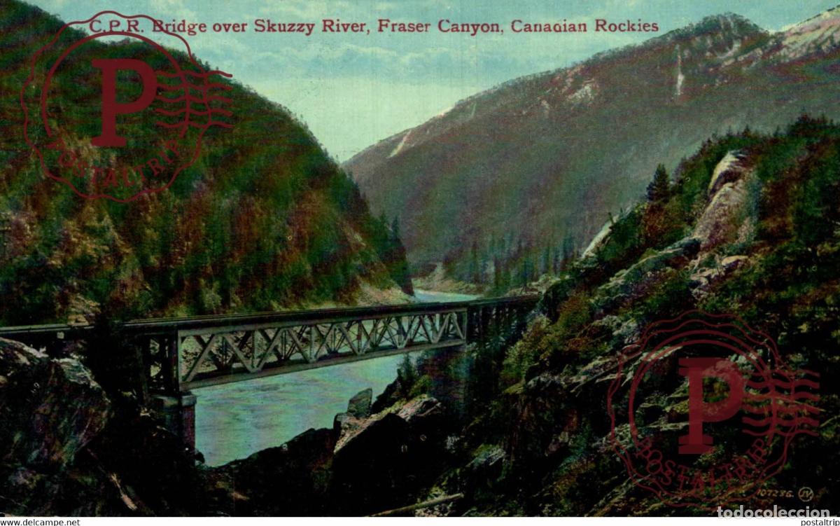 Postcards: CPR BRIDGE OVER SKUZZY RIVER FRASER CANYON CANADIAN ROCKIES CANADA RAILWAY TREN TRAIN TREIN.