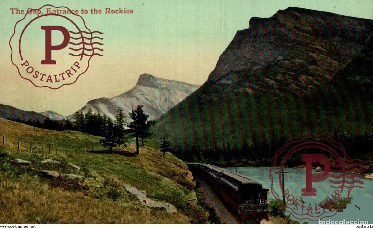 Postales: THE GAP ENTRANCE TO THE ROCKIES ALBERTA CANADA RAILWAY TREN TRAIN TREIN.