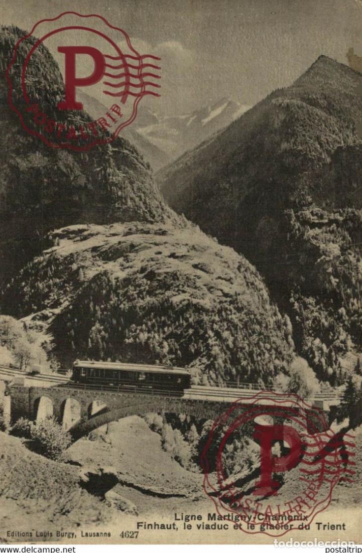 Postales: Ligne Martigny-Chamonix Finhaut, le viaduc et le glacier du Trient SUISSE VS VALAIS TRAIN TREN CHEM