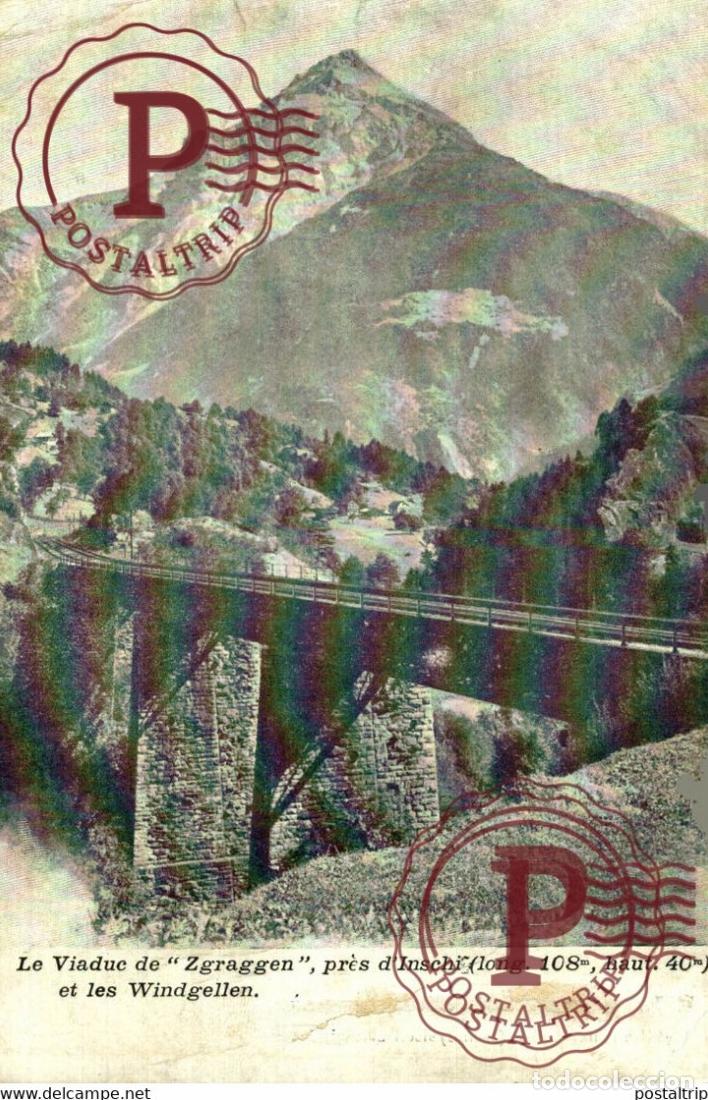 Postales: Le Viaduc de Zgraggen Pres dInschi TREN TRAIN