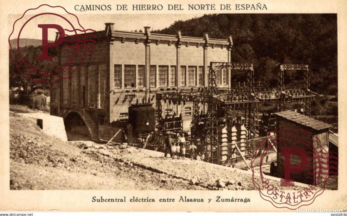 Postales: CAMINOS DE HIERRO DEL NORTE DE ESPA&Ntilde;A - SUBCENTRAL ELECTRICA ENTRE ALSASUA Y ZUMARRAGA CHEMIN DE FE