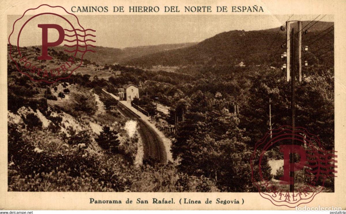 Postales: PANORAMA DE SAN RAFAEL LINEA DE SEGOVIA AMINOS DE HIERRO DEL NORTE DE ESPA&Ntilde;A CHEMIN DE FER RAILWAY