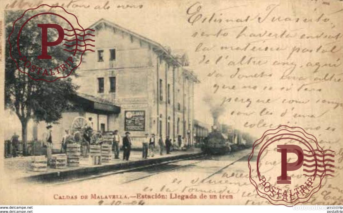 Postales: TREN TRAIN TREIN. - CALDAS DE MALAVELLA. ESTACION. LLEGADA DE UN TREN