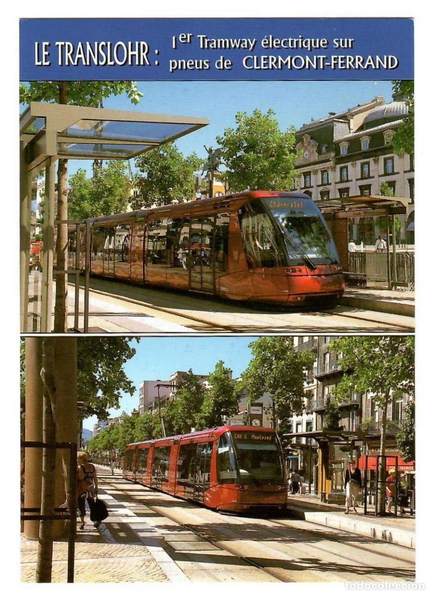 Postales: CLERMONT-FERRAND (Francia). Translohr, primer tranv&iacute;a el&eacute;ctrico sobre neum&aacute;ticos. Ed. du Lys.