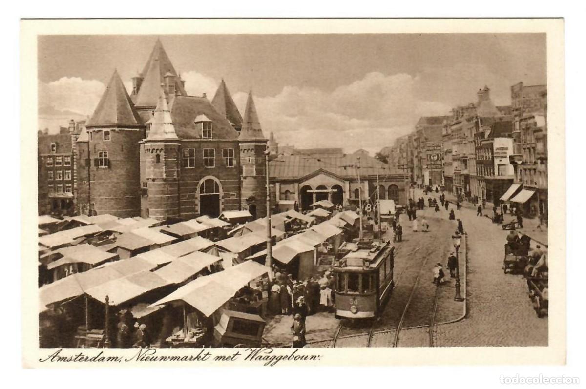 Postales: AMSTERDAM, Pa&iacute;ses Bajos. Tranv&iacute;a en el Nieuwmarkt (Mercado Nuevo).