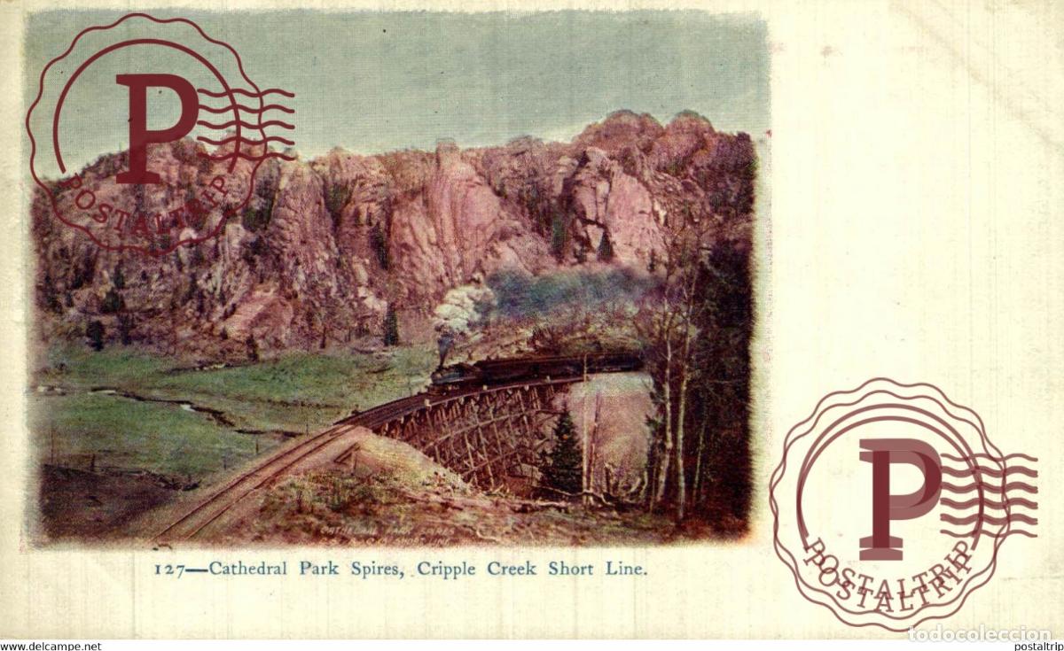 Postales: COLORADO SPRINGS CRIPPLE CREEK SHORT LINE CATHEDRAL PARK MASS RAILROAD RAILWAY CHEMIN DE FER EEUU