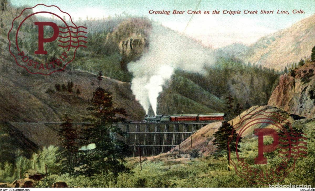 Postales: Colorado City Colorado Crossing Bear Creek on the Cripple Creek Short RAILROAD RAILWAY CHEMIN DE FE