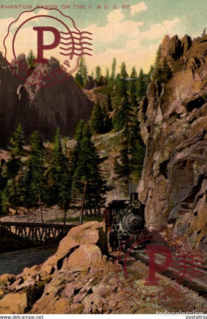 Postales: PHANTOM CANON ON THE F CC RAILROAD RAILWAY CHEMIN DE FER EEUU USA