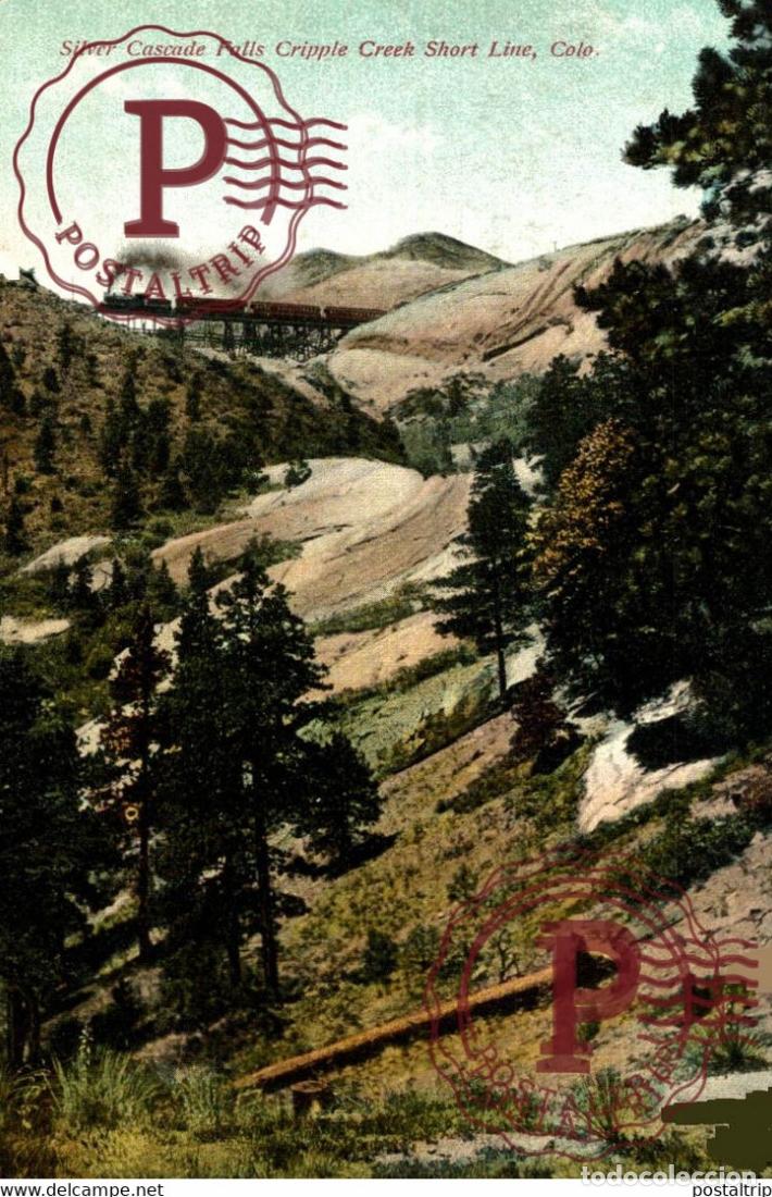 Postales: THE SHORT LINE TRIP CRIPPLE CREEK COLORADO SILVER CASCADE FALLS RAILROAD RAILWAY CHEMIN DE FER EEUU