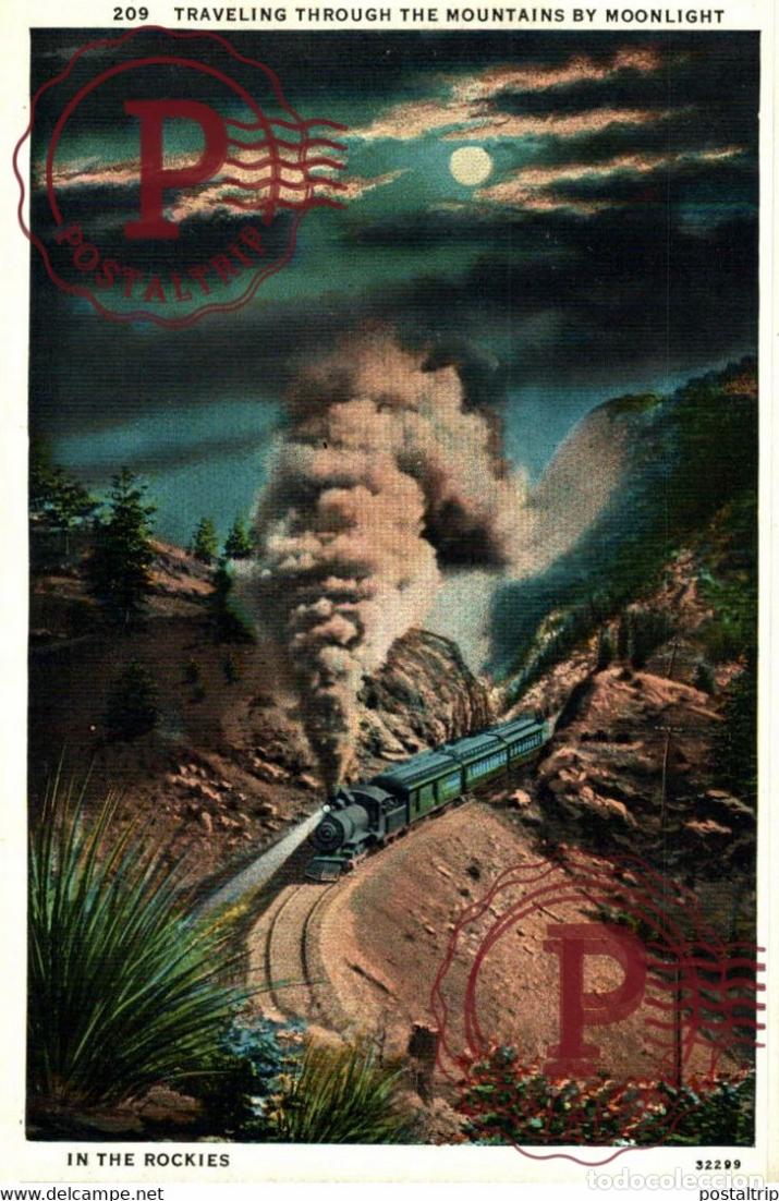 Postales: TRAVELING TROUGH THE MOUNTAINS BU MOONLIGHT IN THE ROCKIES RAILROAD RAILWAY CHEMIN DE FER EEUU USA