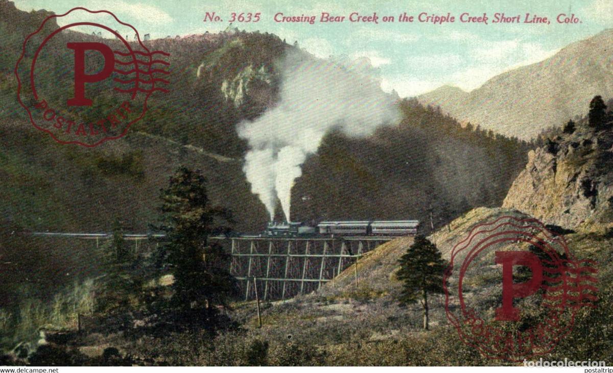 Postales: CROSSING BEAR CREEK Cripple Creek Short Line Railroad, Colorado RAILROAD RAILWAY CHEMIN DE FER EE