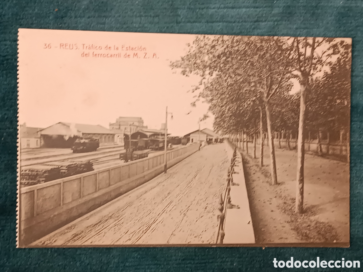 Postales: 36 REUS. Tr&aacute;fico de la Estaci&oacute;n del ferrocarril de M. Z. A.