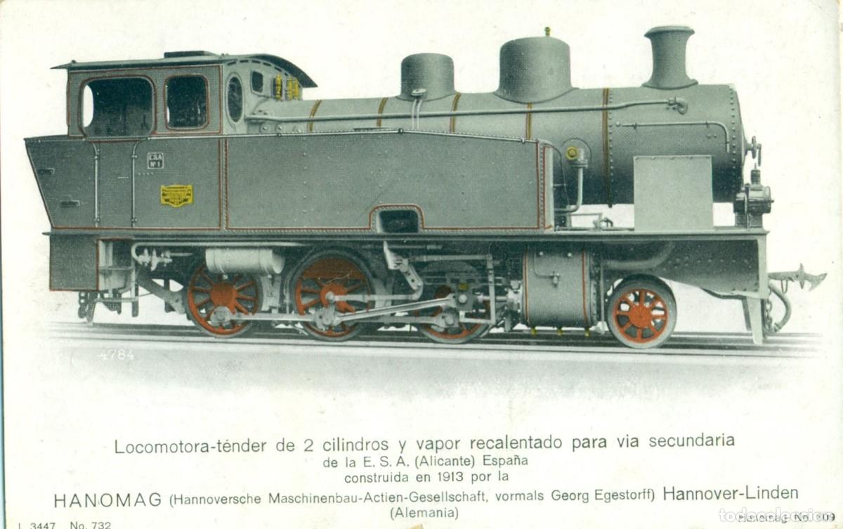 Postales: LOCOMOTORA TENDER DE LA E.S.A. ALICANTE. CONSTRU&Iacute;DA EN 1913.