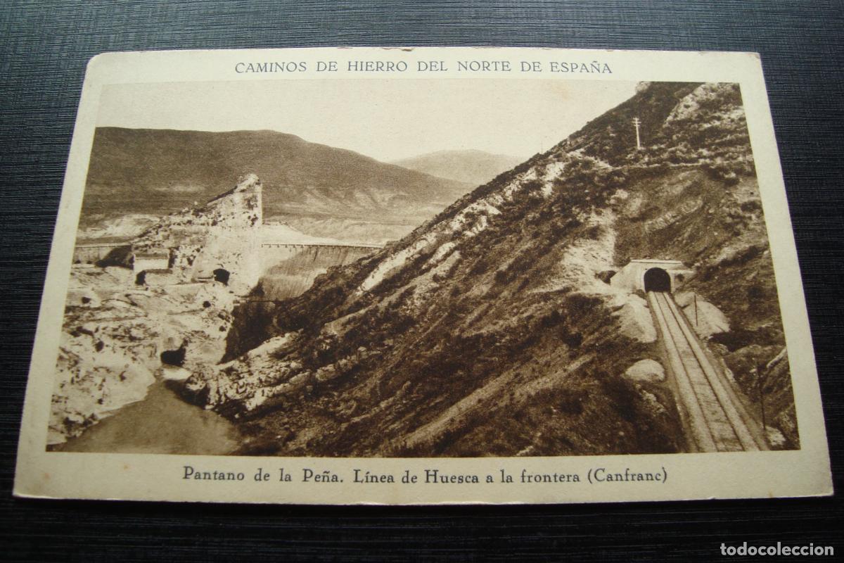 Postales: ANTIGUA POSTAL PANTANO PE&Ntilde;A. CAMINOS HIERRO NORTE CANFRANC. SELLO ATRACCION FORASTEROS REUS