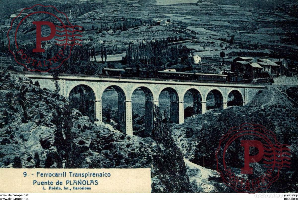 Postales: FERROCARRIL TRANSPIRENAICO PUENTE DE PLANOLAS