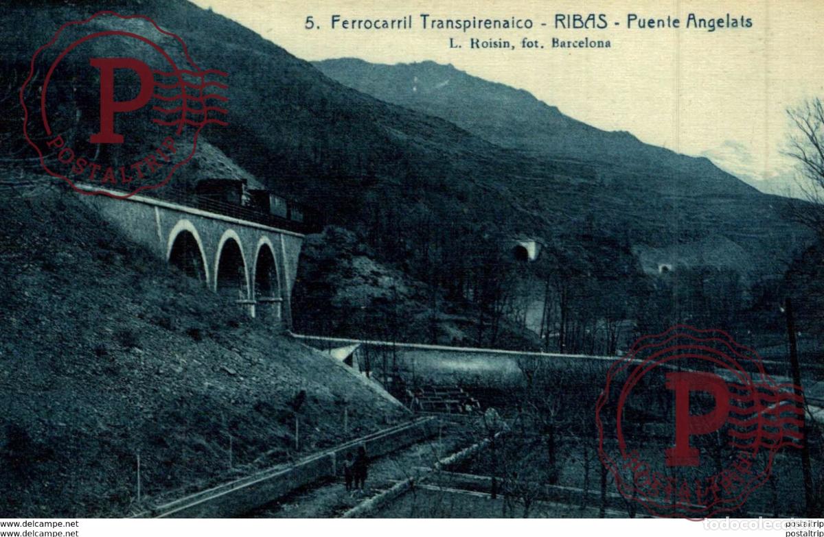 Postales: FERROCARRIL TRANSPIRENAICO RIBAS PUENTE ANGELAIS