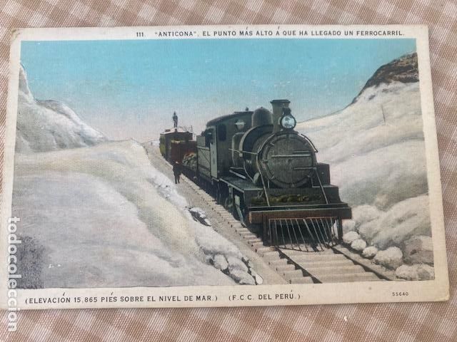 Postales: POSTAL DE TREN , LOCOMOTORA , ANTICONA, PUNTO MAS ELEVADO DEL F.C.C. DEL PERU