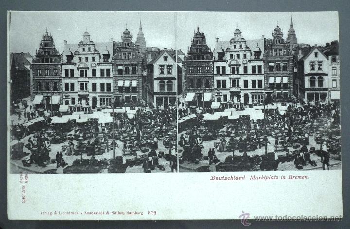 Postales: POSTAL ESTEREOSC&Oacute;PICA DE ALEMANIA - BREMEN MARKPLATZ. VERLAG & LICHTDRUCK V. KNACKSTEDT & NATHER