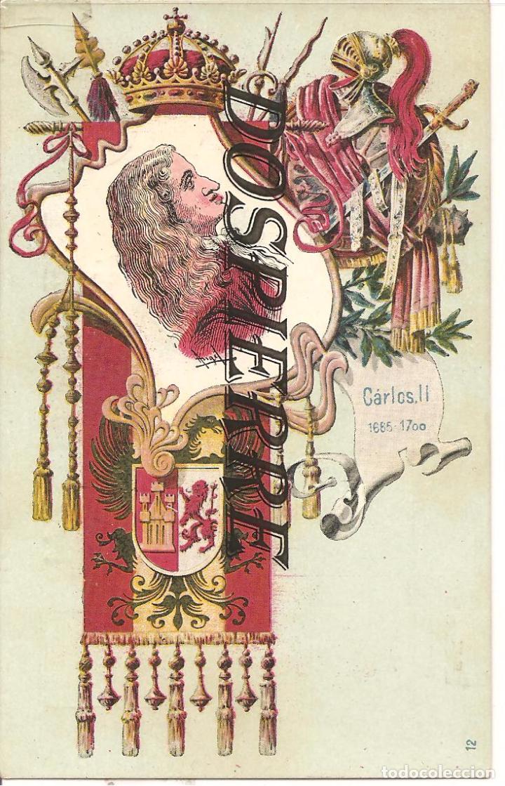 Postales: REY CARLOS II, TARJETA POSTAL ART&Iacute;STICA ESPA&Ntilde;OLA, REYES DE ESPA&Ntilde;A, N&ordm; 12