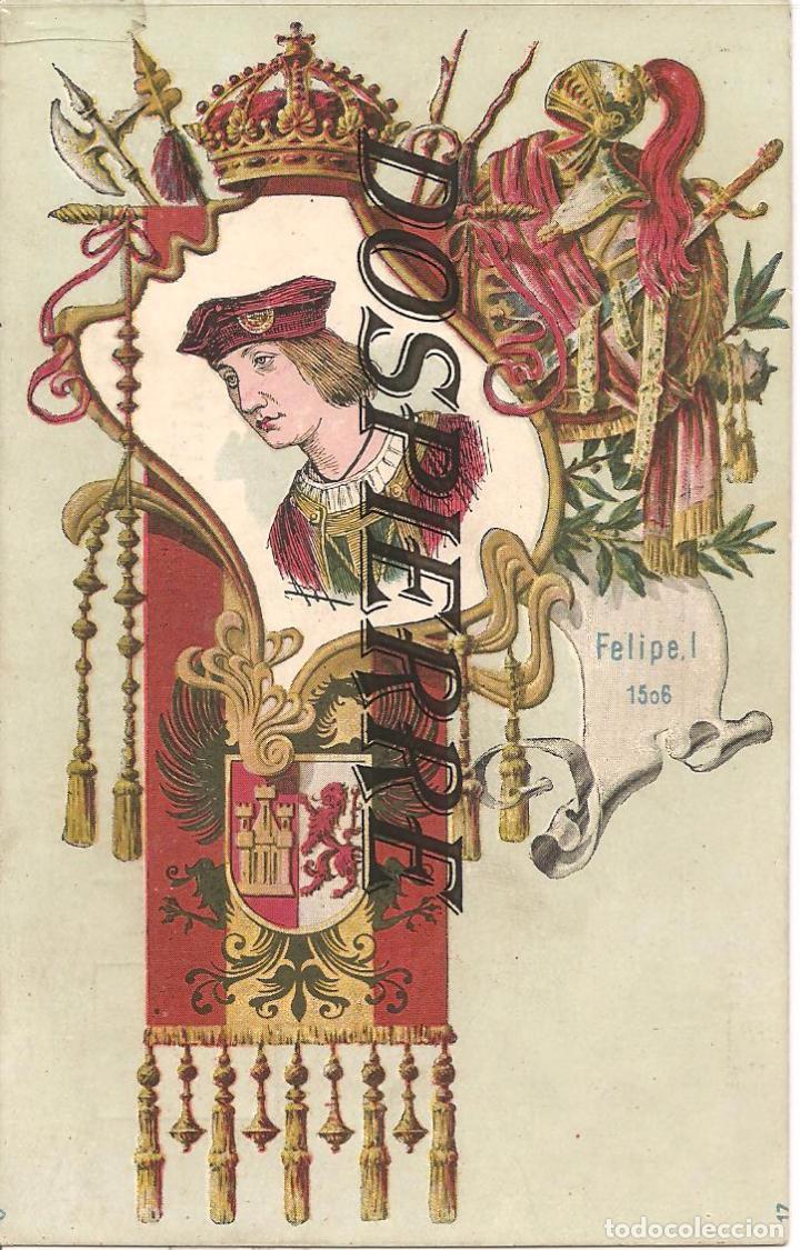 Postales: REY FELIPE I, TARJETA POSTAL ART&Iacute;STICA ESPA&Ntilde;OLA, REYES DE ESPA&Ntilde;A, N&ordm; 17