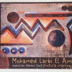 Postales: SALA SURISTÁN MADRID MOHAMED LARBI EL AMRI EXPOSICIÓN PINTURA MARROQUÍ 2003. Lote 134239482