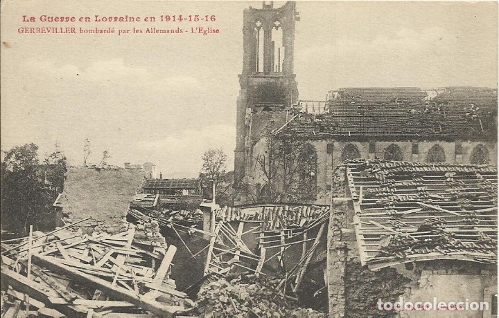 Postais: Postal  La Guerre en Lorraine 1914-15-16. Gerbeviller bombard&eacute; par les Allemands. L'eglise. Francia.