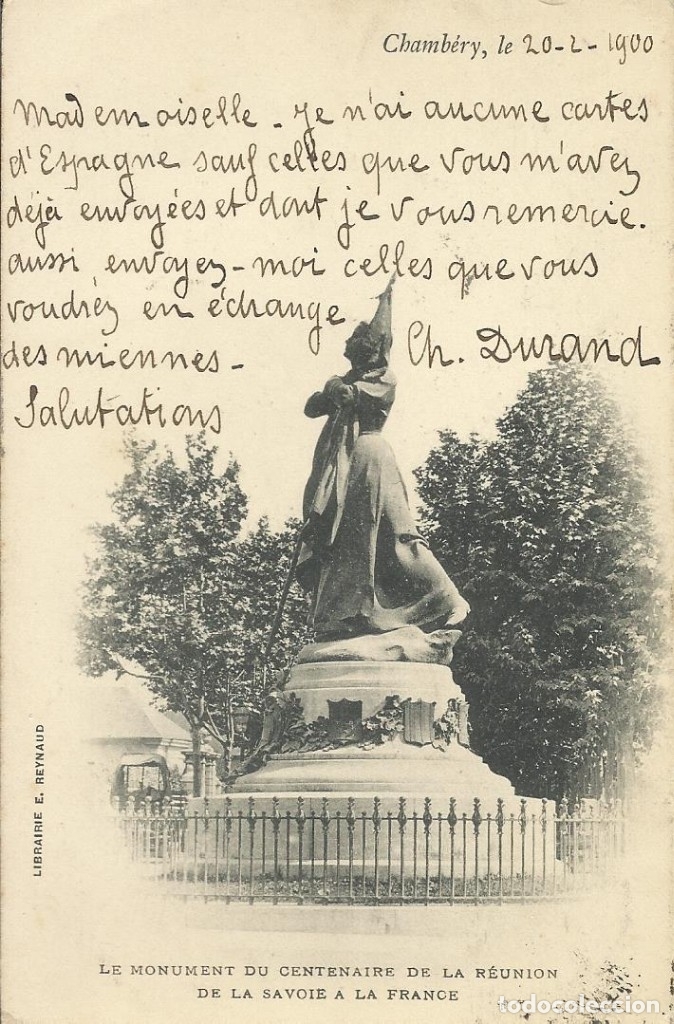 Postais: Postal Chambery. Le monument du centenaire de la r&eacute;union de la Savoie a la France. E. Reynaud. 1900.