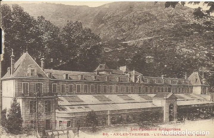 Postkarten: Postal Francia. Ax-les-Thermes. L'etablissement du Teich. 88. Principios siglo XX.