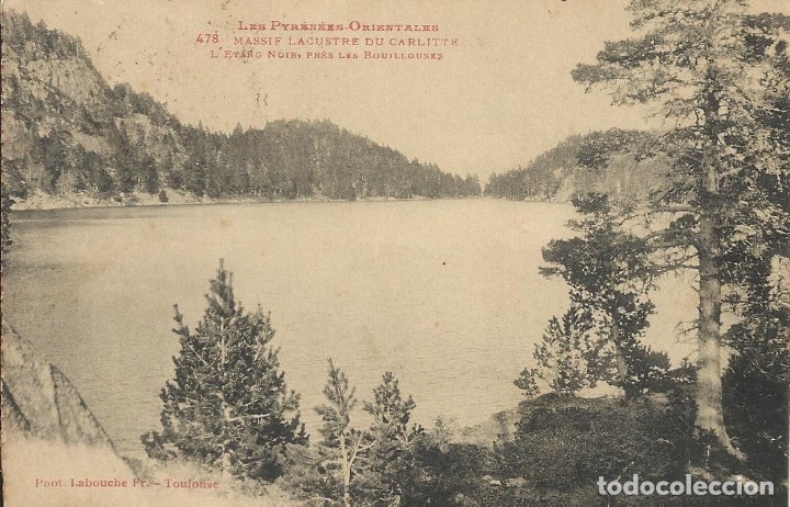 Postcards: Postal Francia. Massif lacustre de Carlitte. Labouche. 478. Les Bouillouses. Principios siglo XX.