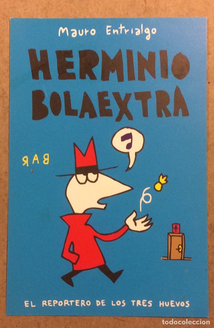 Postkarten: HERMINIO BOLAEXTRA &ldquo;EL REPORTERO DE LOS TRES HUEVOS&rdquo;. POSTAL PROMOCIONAL C&Oacute;MIC MAURO ENTRIALGO