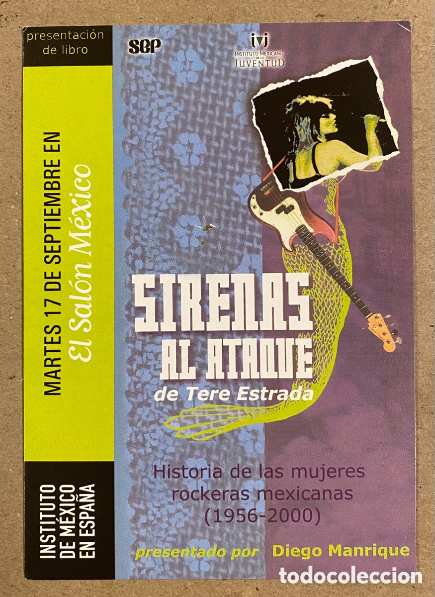 Postais: SIRENAS AL ATAQUE DE TERE ESTRADA HISTORIAS DE LAS MUJERES ROCKERAS MEXICANAS. TARJETA PROMOCIONAL