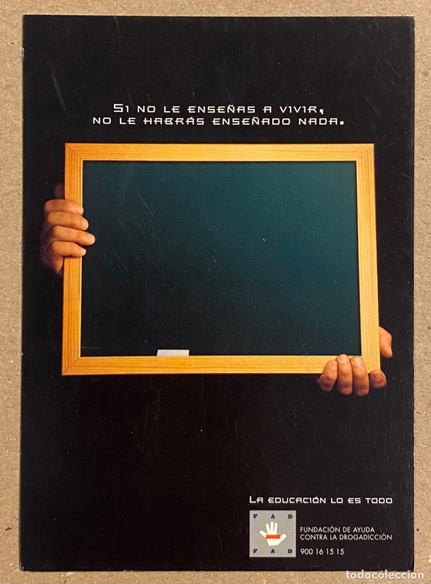 Postales: LA EDUCACI&Oacute;N LO ES TODO. POSTAL PUBLICITARIA LA FUNDACI&Oacute;N DE AYUDA CONTRA LA DROGADICCI&Oacute;N.