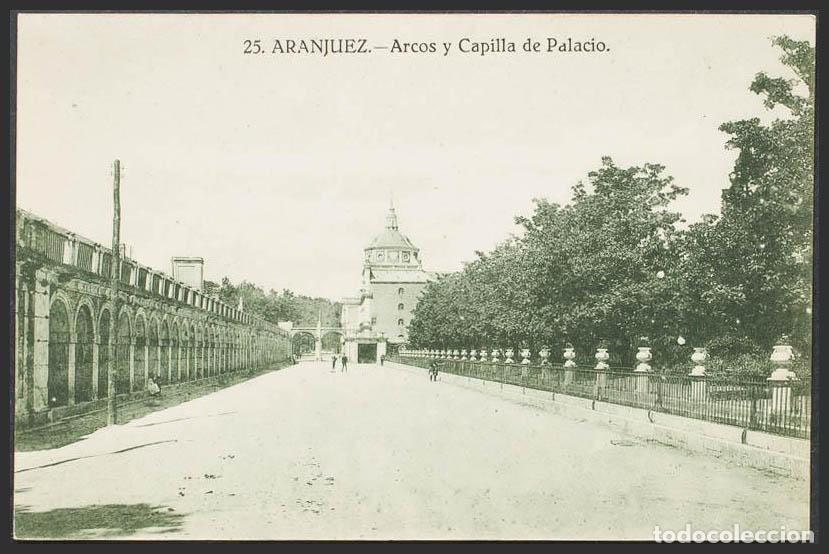 Postales: Madrid. ARANJUEZ. Arcos y Capilla de Palacio. - Foto 1