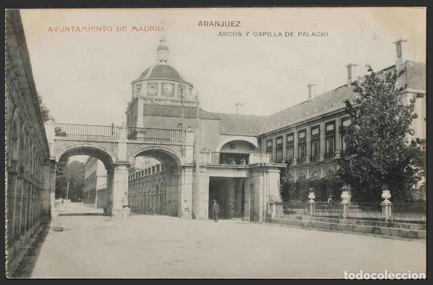 Postales: Madrid. ARANJUEZ. Arcos y Capilla de Palacio. - Foto 1