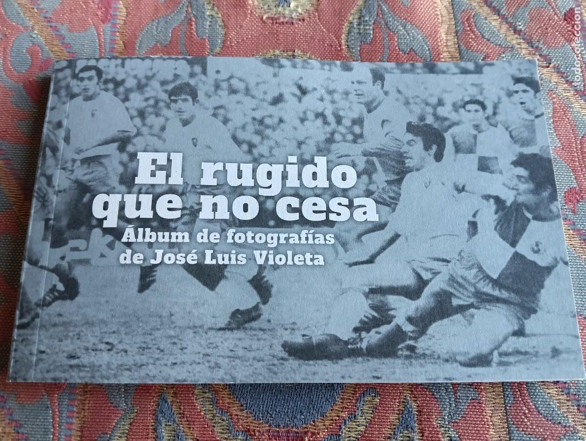Postales: &Aacute;lbum de fotograf&iacute;as de Jos&eacute; Luis Violeta. El rugido que no cesa / Real Zaragoza