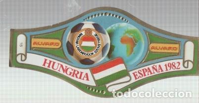 Postales: VITOLA fabrica de tabacos ALVARO: Mundial Futbol Espa&ntilde;a 1982: Hungria - NULL