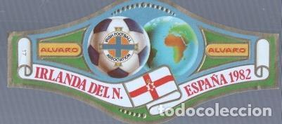 Postales: VITOLA fabrica de tabacos ALVARO: Mundial Futbol Espa&ntilde;a 1982: Irlanda del Norte - NULL