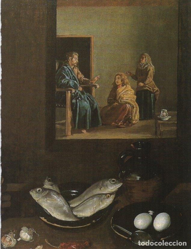 Postales: LAMINA V18899: Velazquez. Jesus in the House of Mary and Martha 1618 - Santiago Alcolea i Gil